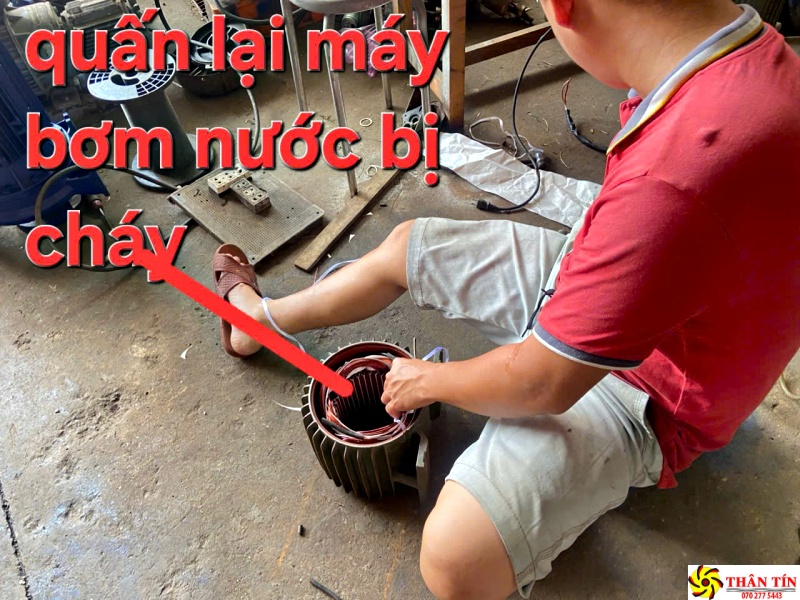 Sửa, quấn lại máy bơm nước bị cháy tại nhà