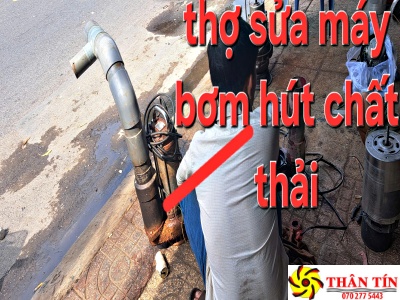 Thợ Sửa Máy Bơm Nước Chìm( Máy Bơm Chất Thải) Tại Long An – GẦN ĐÂY, UY TÍN